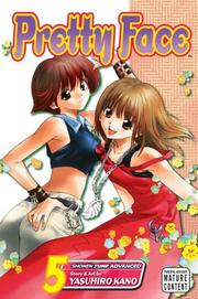 Cover of: Pretty Face, Vol. 5 (Pretty Face) by Yasuhiro Kano, Yasuhiro Kano