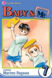 Cover of: Baby & Me, Vol. 7 by Marimo Ragawa