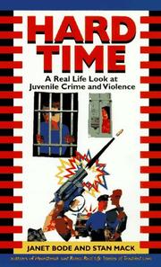 Cover of: HARD TIME: A REAL LIFE LOOK AT JUVENILE CRIME AND VIOLENCE (Laurel-Leaf Books)