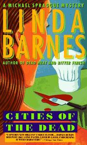 Cities of the Dead (Michael Spraggue Mystery) by Linda Barnes