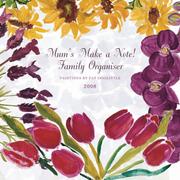 Cover of: Mum's Make A Note Family Organiser 2008 Square Wall Calendar by Pat Doolittle