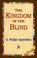 Cover of: The Kingdom of The Blind
