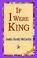 Cover of: If I Were King