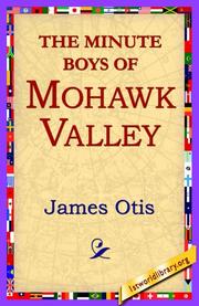 Cover of: The Minute Boys of Mohawk Valley by James Otis Kaler