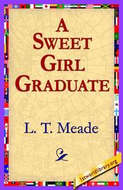 Cover of: A Sweet Girl Graduate by L. T. Meade
