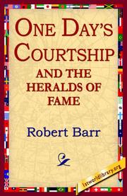 Cover of: One Days Courtship and the Heralds of Fame by Robert Barr