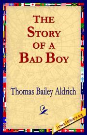 Cover of: The Story Of A Bad Boy by Thomas Bailey Aldrich, Thomas Bailey Aldrich