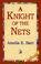 Cover of: A Knight of the Nets