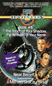 Cover of: The Touch of Your Shadow, the Whisper of Your Name (Babylon 5, Book 5)