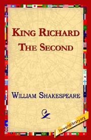 Cover of: KING RICHARD THE SECOND by William Shakespeare