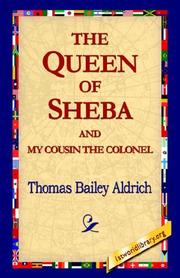 Cover of: The Queen of Sheba & My Cousin the Colonel by Thomas Bailey Aldrich