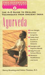 Cover of: Ayurveda: the A-Z guide to healing techniques from ancient India