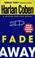 Cover of: Fade Away (Myron Bolitar Mysteries)