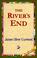 Cover of: The River's End