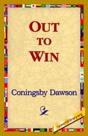 Cover of: Out To Win by Coningsby Dawson, Coningsby Dawson