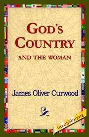 Cover of: God's Country--And the Woman by James Oliver Curwood, James Oliver Curwood