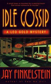 Cover of: Idle Gossip (Leo Gold Mysteries) | Jay Finkelstein