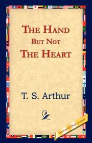 Cover of: The Hand But Not the Heart by Arthur, T. S.
