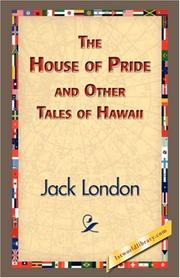 Cover of: The House of Pride and Other Tales of Hawaii | Jack London
