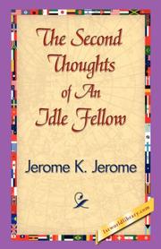 Cover of: The Second Thoughts of An Idle Fellow by Jerome Klapka Jerome