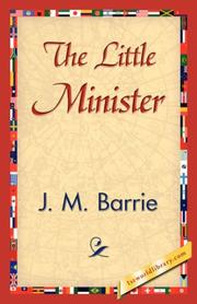 Cover of: The Little Minister by J. M. Barrie, J. M. Barrie