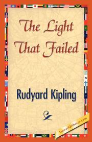 Cover of: The Light That Failed by Rudyard Kipling