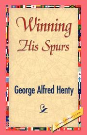 Cover of: Winning His Spurs by G. A. Henty