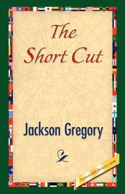 The Short Cut by Jackson Gregory