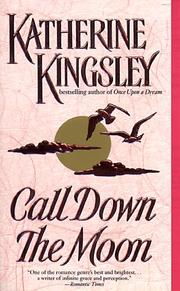 Cover of: Call Down the Moon by Katherine Kingsley