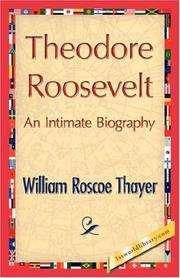 Cover of: Theodore Roosevelt, An Intimate Biography