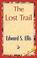 The lost trail (1884 edition) | Open Library