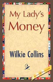Cover of: My Lady's Money by Wilkie Collins