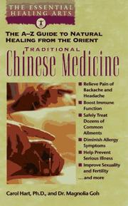 Cover of: Traditional Chinese medicine: the A-Z guide to natural healing from the Orient