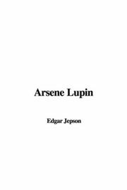 Cover of: Arsene Lupin by Edgar Jepson, Maurice Leblanc