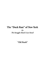 Cover of: The Dock Rats of New York or the Smuggler Band's Last Stand