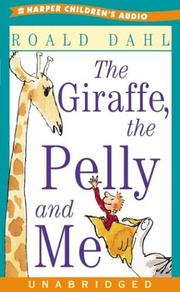Cover of: The Giraffe, The Pelly and Me by Roald Dahl