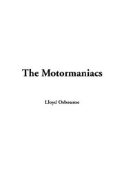 Cover of: The Motormaniacs by Lloyd Osbourne, Lloyd Osbourne