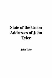 Cover of: State of the Union Addresses of John Tyler | John Tyler