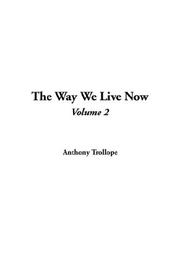 Cover of: The Way We Live Now by Anthony Trollope, Anthony Trollope