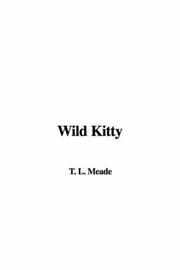 Cover of: Wild Kitty by L. T. Meade