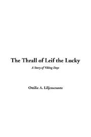 Cover of: The Thrall of Leif the Lucky by Ottilie A. Liljencrantz