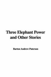 Cover of: Three Elephant Power And Other Stories by Banjo Paterson