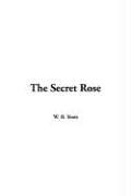 Cover of: The Secret Rose by William Butler Yeats, William Butler Yeats