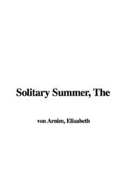 Cover of: The Solitary Summer by Elizabeth von Arnim