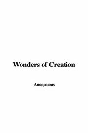 Cover of: Wonders of Creation