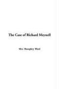 Cover of: The Case of Richard Meynell by Mary Augusta Ward