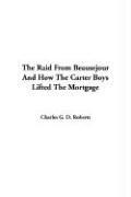 Cover of: The Raid from Beausejour And How the Carter Boys Lifted the Mortgage