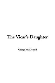 Cover of: Vicar's Daughter by George MacDonald