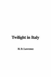 Cover of: Twilight in Italy by David Herbert Lawrence, David Herbert Lawrence