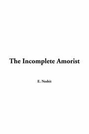 Cover of: Incomplete Amorist by Edith Nesbit